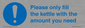 Please only fill the kettle with the amount you need